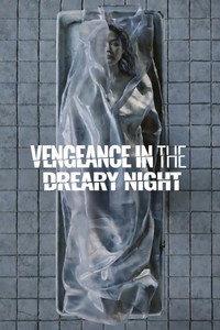 Vengeance in the Dreary Night