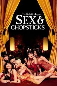 The Forbidden Legend: Sex & Chopsticks